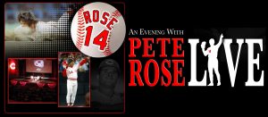 4192: An Evening With Pete Rose Live @ Barbara B. Mann