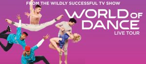 World of Dance Live Tour @ Barbara B. Mann