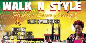Walk n Style Fashion Show Cruise/Black & White Affair @ J C Cruises