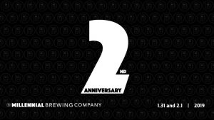 Millennial Brewing Second Anniversary @ Millennial Brewing Co.
