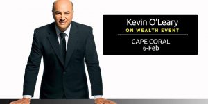 (Free) Shark Tank's Kevin O'Leary Event in Cape Coral @ La Venezia Ballroom