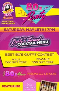 80s Party @ The "World Famous" Cigar Bar 