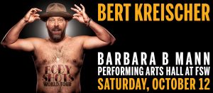 Bert Kreischer @ Barbara B Mann Performing Arts Hall