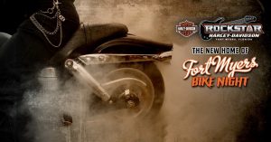 FORT MYERS BIKE NIGHT @ Rockstar Harley-Davidson