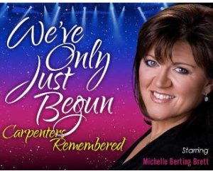 Carpenters Remembered We've Only Just Begun @ Barbara B. Mann - Performing Arts Hall
